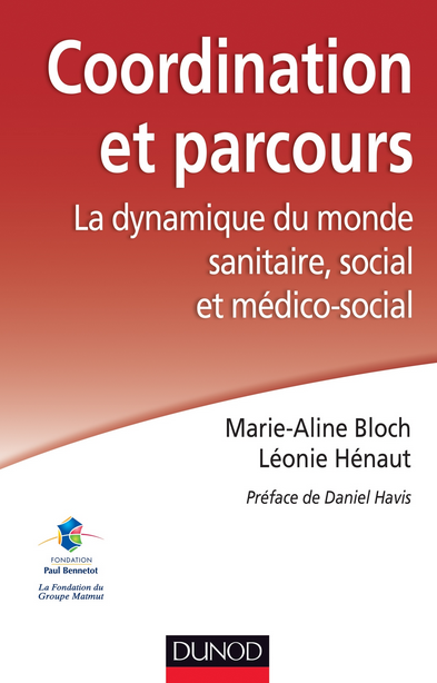 Coordination et parcours - La dynamique du monde sanitaire, social et médico-social